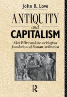 Antiquity and capitalism : Max Weber and the sociological foundations of Roman civilization /