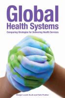 Global health systems : comparing strategies for delivering health services /