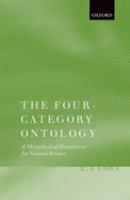 The four-category ontology : a metaphysical foundation for natural science /