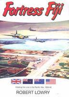 Fortress Fiji : holding the line in the Pacific War, 1939-1945 /
