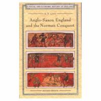 Anglo-Saxon England and the Norman conquest /