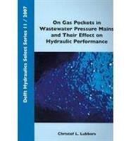 On gas pockets in wastewater pressure mains and their effect on hydraulic performance /
