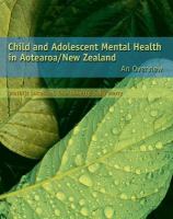 Child and adolescent mental health in Aotearoa/New Zealand : an overview /