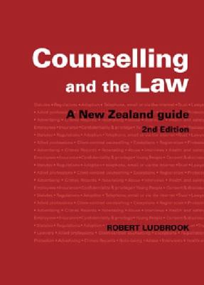 Counselling and the law : a New Zealand guide /