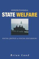 Understanding state welfare : social justice or social exclusion? /