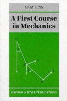 A first course in mechanics /