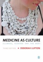 Medicine as culture illness, disease and the body /
