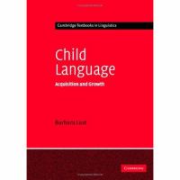 Child language : acquisition and growth /