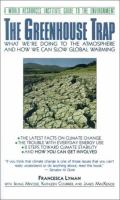 The greenhouse trap : what we're doing to the atmosphere and how we can slow global warming /