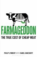 Farmageddon : the true cost of cheap meat /