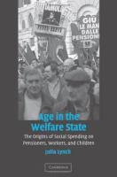 Age in the welfare state : the origins of social spending on pensioners, workers, and children /
