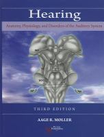 Hearing : anatomy, physiology, and disorders of the auditory system /