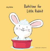 Bathtime for Little Rabbit /