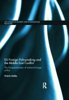 EU foreign policymaking and the Middle East conflict : the Europeanization of national foreign policy /