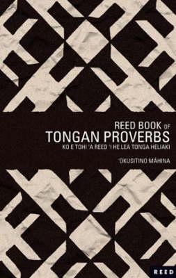 Reed book of Tongan proverbs = Ko e tohi `a e Reed ki he lea Tonga heliaki /