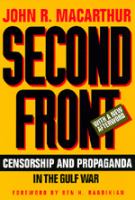 Second front : censorship and propaganda in the Gulf War /