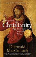 A history of Christianity : the first three thousand years /