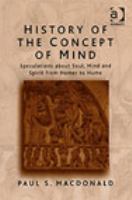 History of the concept of mind : speculations about soul, mind and spirit from Homer to Hume /