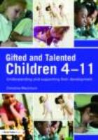 Gifted and talented children 4-11 : understanding and supporting their development /