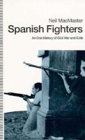 Spanish fighters : an oral history of civil war and exile /
