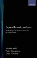 Beyond interdependence : the meshing of the world's economy and the earth's ecology /
