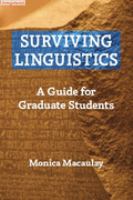 Surviving linguistics : a guide for graduate students /