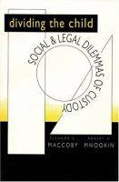 Dividing the child : social and legal dilemmas of custody /