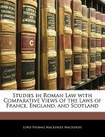 Studies in Roman law with comparative views of the laws of France, England, and Scotland /