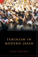 Feminism in modern Japan : citizenship, embodiment, and sexuality /