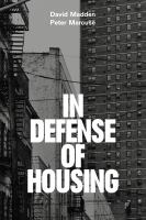 In defense of housing : the politics of crisis /