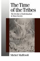 The time of the tribes : the decline of individualism in mass society /