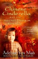 Chinese Cinderella and the Secret Dragon Society /