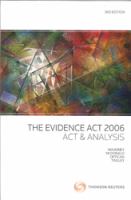 The Evidence Act 2006 : Act and analysis /