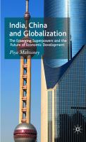 India, China and globalization the emerging superpowers and the future of economic development /