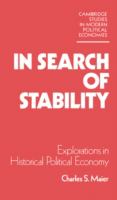 In search of stability : explorations in historical political economy /