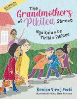 The grandmothers of Pikitea Street = Ngā kuia o te Tiriti o Pikitea /