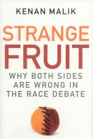 Strange fruit : why both sides are wrong in the race debate /
