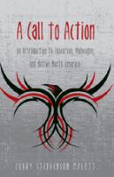 A call to action : an introduction to education, philosophy, and native North America /