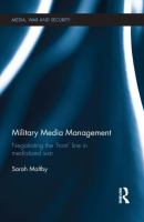 Military media management : negotiating the 'front' line in mediatized war /