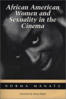 African American women and sexuality in the cinema /