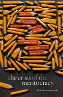 The crisis of the meritocracy : Britain's transition to mass education since the second world war /