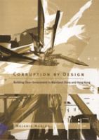 Corruption by design : building clean government in mainland China and Hong Kong /