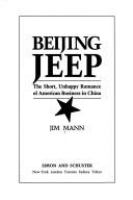 Beijing Jeep : the short, unhappy romance of American business in China /