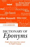 Chambers dictionary of eponyms /