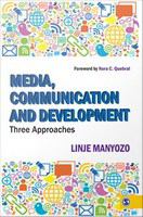 Media, communication and development three approaches /