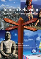 Tourism behaviour travellers' decisions and actions