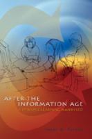 After the information age : a dynamic learning manifesto /