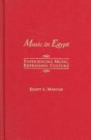 Music in Egypt : experiencing music, expressing culture /