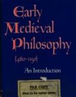 Early medieval philosophy (480-1150) : an introduction /