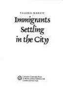 Immigrants settling in the city /